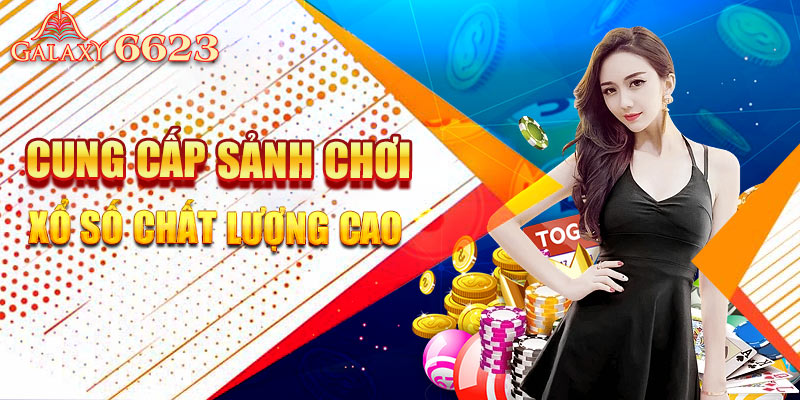 Cung cấp sảnh chơi xổ số chất lượng cao, đầy đủ cho người chơi lựa chọn