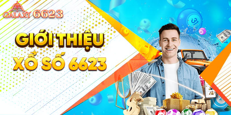 Giới thiệu xổ số 6623 chất lượng