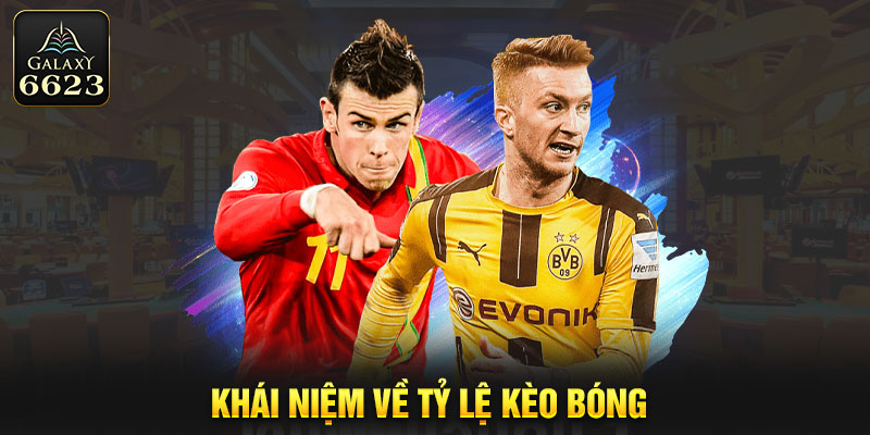 Khái niệm về tỷ lệ kèo bóng