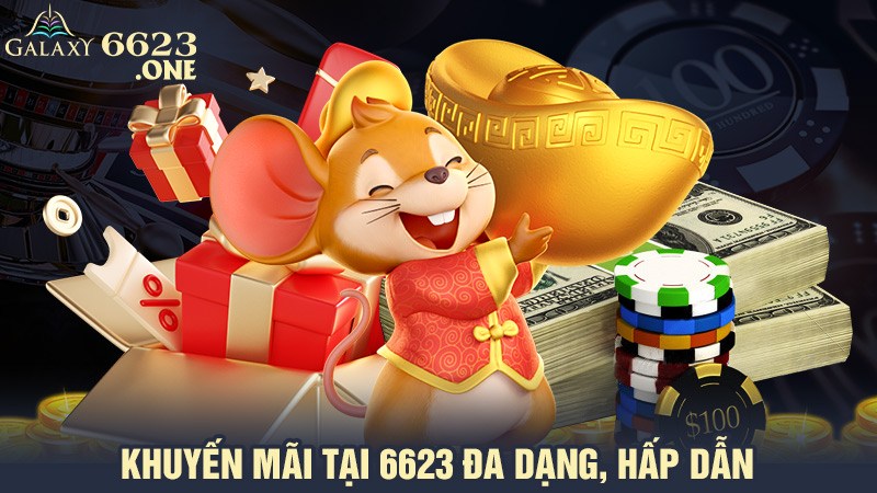Khuyến mãi tại 6623 đa dạng, hấp dẫn